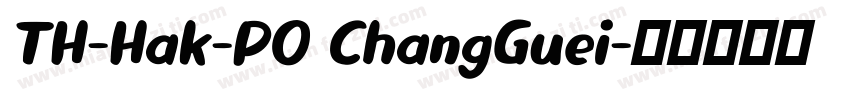 TH-Hak-P0 ChangGuei字体转换